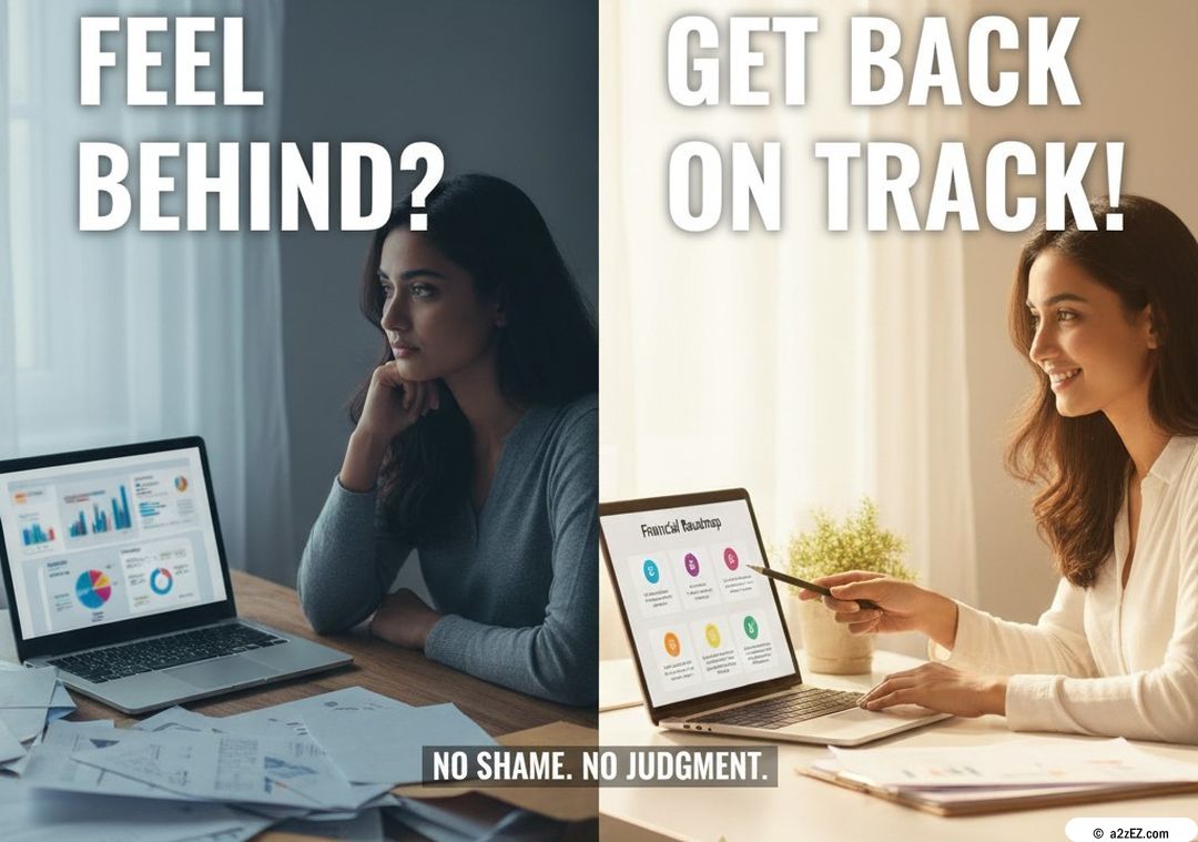 A split image showing a worried woman looking at a cluttered desk with financial papers and a laptop (left) with "FEEL BEHIND?", transitioning with an arrow to the same woman smiling and pointing at a clear financial roadmap on a laptop (right) with "GET BACK ON TRACK!" and "NO SHAME. NO JUDGMENT."